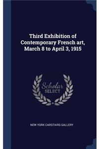 Third Exhibition of Contemporary French art, March 8 to April 3, 1915