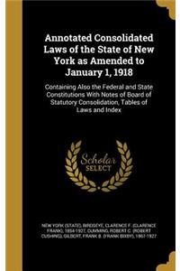 Annotated Consolidated Laws of the State of New York as Amended to January 1, 1918