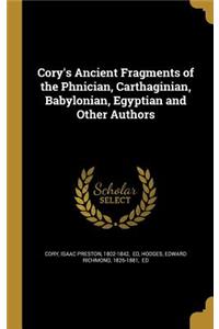 Cory's Ancient Fragments of the Phnician, Carthaginian, Babylonian, Egyptian and Other Authors