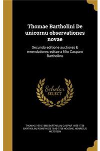 Thomae Bartholini De unicornu observationes novae