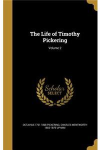 The Life of Timothy Pickering; Volume 2