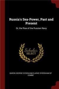 Russia's Sea-Power, Past and Present