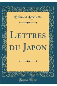 Lettres Du Japon (Classic Reprint)