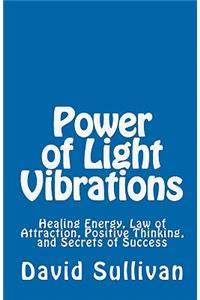 Power of Light Vibrations