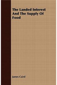 The Landed Interest And The Supply Of Food