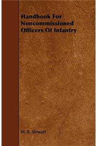 Handbook for Noncommissioned Officers of Infantry
