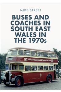 Buses and Coaches in South East Wales in the 1970s