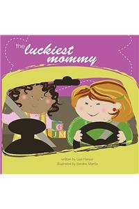 The Luckiest Mommy