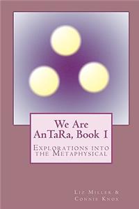 We Are AnTaRa, Book 1
