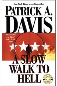 Slow Walk to Hell