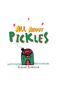 All About Pickles