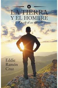 La Tierra y El Hombre