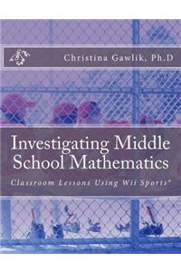 Investigating Middle School Mathematics