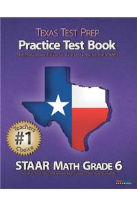 Texas Test Prep Practice Test Book Staar Math Grade 6: Aligned to the 2011-2012 Texas Staar Math Test