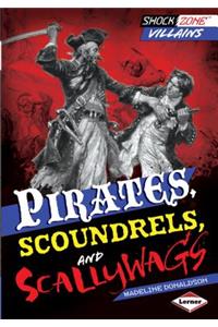 Pirates, Scoundrels, and Scallywags