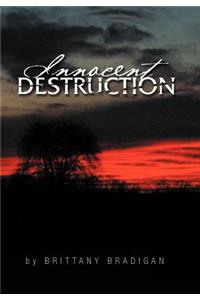 Innocent Destruction