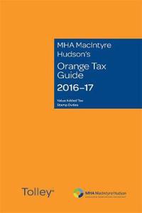 MHA MacIntyre Hudsons Orange Tax Guide 2016-17
