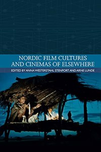 Nordic Film Cultures and Cinemas of Elsewhere