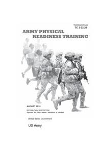 Training Circular TC 3-22.20 (FM 21-20) Army Physical Readiness Training August 2010