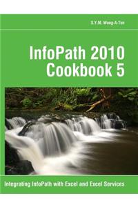 InfoPath 2010 Cookbook 5