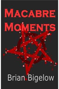 Macabre Moments