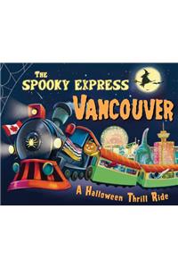 The Spooky Express Vancouver