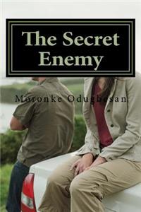 The Secret Enemy