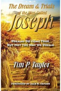 The Dream & Trials of the Man Called Joseph