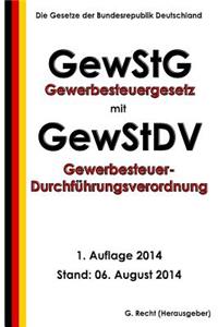 Gewerbesteuergesetz (GewStG) mit Gewerbesteuer-Durchführungsverordnung (GewStDV)