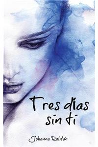 Tres dias sin ti