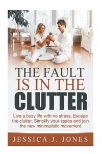 The Fault is in The Clutter
