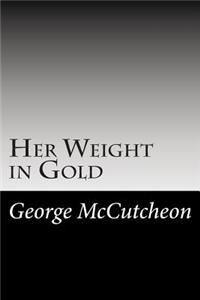 Her Weight in Gold