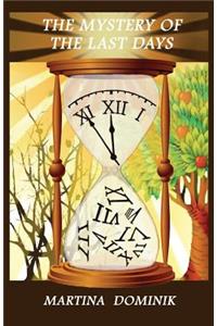 The Mystery of the Last Days