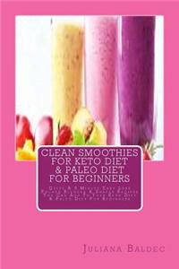 Clean Smoothies for Keto Diet & Paleo Diet for Beginners