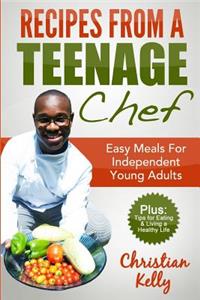 Recipes from a Teenage Chef