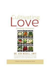 Cultivating Love Growing Character