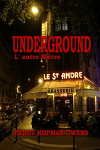 Underground, L' autre Métro