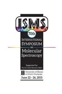 70th International Symposium on Molecular Spectroscopy