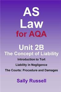 AS Law for AQA Unit 2B The Concept of Liability