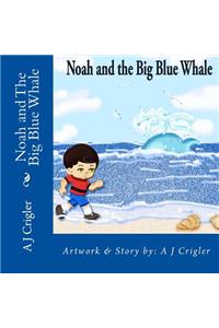 Noah and The Big Blue Whale