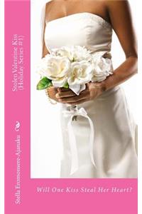 Stolen Valentine Kiss (Holiday Series #1)
