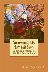 Growing Up Smalltown