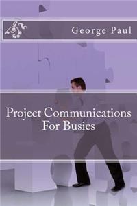 Project Communications For Busies