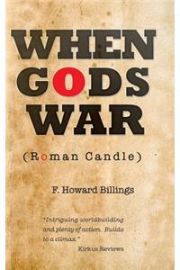 When Gods War: Roman Candle