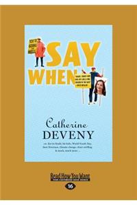 Say When