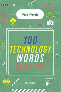 Wise Words: 100 Technology Words Explained