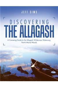 Discovering the Allagash
