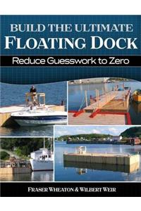 Build The Ultimate Floating Dock