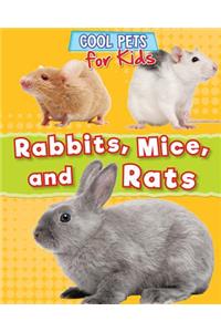 Rabbits, Mice, and Rats