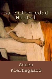 La Enfermedad Mortal (Spanish Edition)